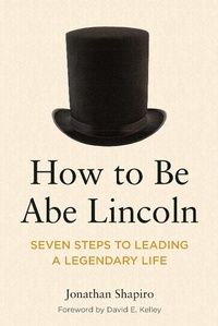 Enlarge image Cover: How to Be Abe Lincoln - American Bar Association