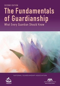 Abbildung von: The Fundamentals of Guardianship - American Bar Association