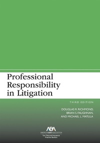 Abbildung von: Professional Responsibility in Litigation, Third Edition - American Bar Association