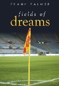 Cover: Fields of Dreams - Olympia Publishers