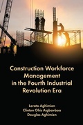 Cover: Construction Workforce Management in the Fourth Industrial Revolution Era - Emerald Publishing Limited