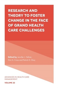 Abbildung von: Research and Theory to Foster Change in the Face of Grand Health Care Challenges - Emerald Publishing Limited