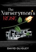 Cover: The Nurseryman's Rose - Olympia Publishers