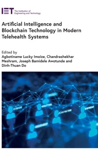 Abbildung von: Artificial Intelligence and Blockchain Technology in Modern Telehealth Systems - Institution of Engineering and Technology