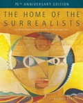 Cover: The Home of the Surrealists - 75th Anniversary Edition - Lee Miller Archives Publishing