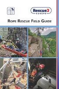 Enlarge image Cover: Rope Rescue Field Guide - Rescue 3 Europe Publishing