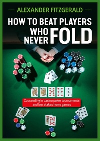 Abbildung von: How to Beat Players Who Never Fold - D&B Poker
