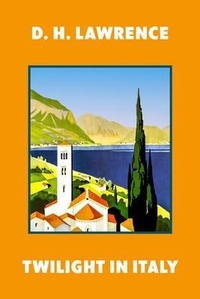 Abbildung von: Twilight in Italy (Warbler Classics Annotated Edition) - Warbler Classics