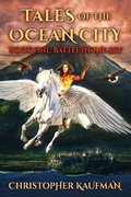 Cover: Tales Of The Ocean City: Book One: Battle In The Sky - Three Dashes Publications