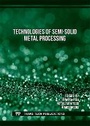 Cover: Technologies of Semi-Solid Metal Processing - Trans Tech Publications Ltd