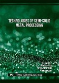 Cover: Technologies of Semi-Solid Metal Processing - Trans Tech Publications Ltd