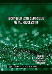 Enlarge image Cover: Technologies of Semi-Solid Metal Processing - Trans Tech Publications Ltd