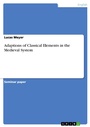Cover: Adaptions of Classical Elements in the Medieval System - GRIN Verlag