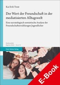 Cover: Der Wert der Freundschaft in der mediatisierten Alltagswelt - Franz Steiner Verlag