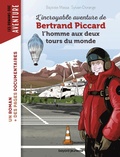 Cover: L'incroyable aventure de Bertrand Piccard, l'homme aux deux tours du monde - Bayard Jeunesse