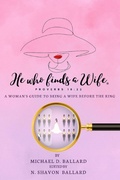 Cover: He Who Finds A Wife - Michael Ballard