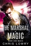 Cover: Guns and Magic (The Marshal of Magic Series) - Chris Lowry