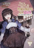 Cover: This Is Screwed Up, but I Was Reincarnated as a GIRL in Another World! (Manga) Vol. 12 - Seven Seas Entertainment, LLC