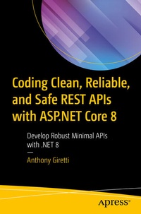 Enlarge image Cover: Coding Clean, Reliable, and Safe REST APIs with ASP.NET Core 8 - APress