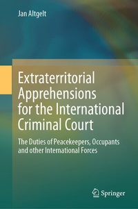 Abbildung von: Extraterritorial Apprehensions for the International Criminal Court - Springer