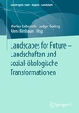 Bild: Landscapes for Future - Landschaften und sozial-ökologische Transformationen - Springer VS