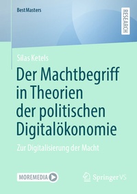 Abbildung von: Der Machtbegriff in Theorien der politischen Digitalökonomie - Springer VS