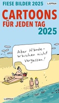 Cover: Fiese Bilder Cartoons f&uuml;r jeden Tag 2025: Tagesabrei&szlig;kalender - Lappan