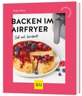 Cover: Backen im Airfryer - Gr&auml;fe und Unzer