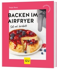 Abbildung von: Backen im Airfryer - Gräfe und Unzer