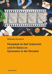 Abbildung von: Filmarbeit im DaF-Unterricht und ihr Status an Gymnasien in der Slowakei - Waxmann