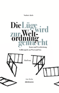 Cover: Die L&uuml;ge wird zur Weltordnung gemacht - Dielmann, Axel
