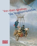 Cover: Von oben gesehen. Die Vogelperspektive - Germanisches Nationalmuseum Abt. Verlag