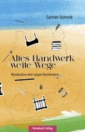 Cover: Altes Handwerk - weite Wege: - Reisebuch Verlag