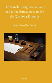 Abbildung von: The Manchu Language at Court and in the Bureaucracy under the Qianlong Emperor - Brill