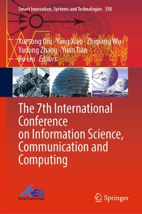 Enlarge image Cover: The 7th International Conference on Information Science, Communication and Computing - Springer