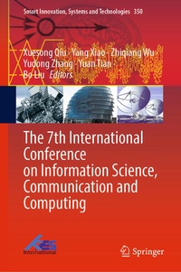Enlarge image Cover: The 7th International Conference on Information Science, Communication and Computing - Springer