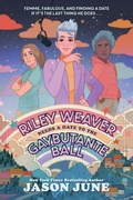 Cover: Riley Weaver Needs a Date to the Gaybutante Ball - HarperCollins