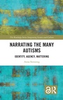 Cover: Narrating the Many Autisms - Routledge