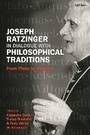 Cover: Joseph Ratzinger in Dialogue with Philosophical Traditions - T.& T.Clark Ltd