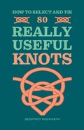 Cover: How to Select and Tie 80 Really Useful Knots - Hamlyn