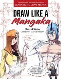 Abbildung von: Draw Like a Mangaka - Walter Foster Publishing