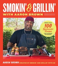 Abbildung von: Smokin' and Grillin' with Aaron Brown - Harvard Common Press,U.S.