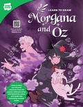 Cover: Learn to Draw Morgana and Oz - Walter Foster Publishing
