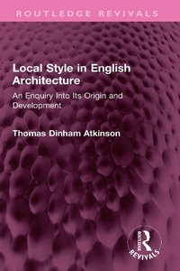 Abbildung von: Local Style in English Architecture - Taylor & Francis