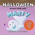 Cover: Halloween Activity Book With Marty The Ghost On The Ceiling - IngramSpark