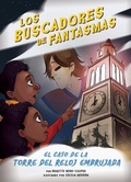 Cover: El Caso de la Torre del Reloj Embrujada (Case of the Cursed Clock Tower ) - Spellbound