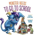 Cover: Monster Needs to Go to School - Picture Book Studio Ltd