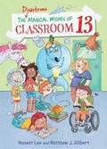 Cover: Disastrous Magical Wishes of Classroom 13 - Chapter Books