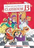 Cover: Rude and Ridiculous Royals of Classroom 13 - Chapter Books