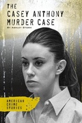 Cover: Casey Anthony Murder Case - Essential Library